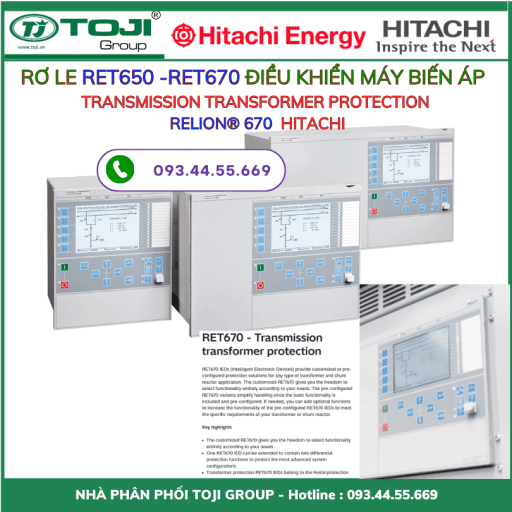 ro le hitachi RET650 RET670 role dieu khien may bien ap relion 650 relion 670 relay phan phoi bao gia thong so so sanh toji group